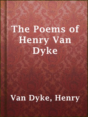 cover image of The Poems of Henry Van Dyke